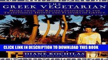 Ebook The Greek Vegetarian: More Than 100 Recipes Inspired by the Traditional Dishes and Flavors