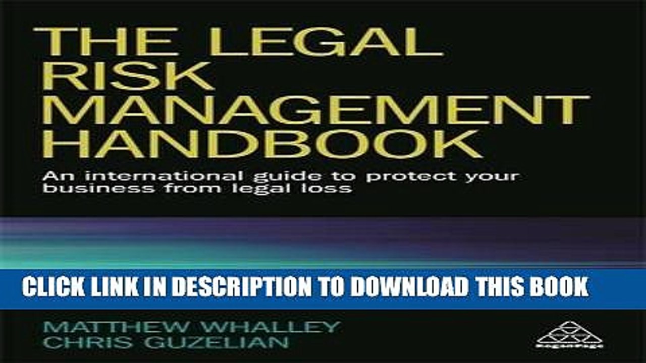 [PDF] The Legal Risk Management Handbook: An International Guide to Protect Your Business from