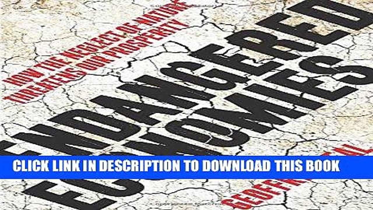 [PDF] Endangered Economies: How the Neglect of Nature Threatens Our Prosperity Popular Colection
