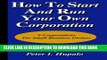 [PDF] FREE How To Start And Run Your Own Corporation: S-Corporations For Small Business Owners