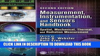 Read Now Measurement, Instrumentation, and Sensors Handbook, Second Edition: Spatial, Mechanical,