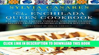[PDF] The Enchilada Queen Cookbook: Enchiladas, Fajitas, Tamales, and More Classic Recipes from