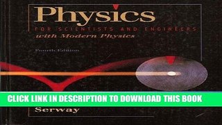 Read Now Physics for Scientists and Engineers With Modern Physics (Saunders golden sunburst