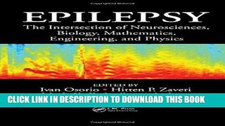 Read Now Epilepsy: The Intersection of Neurosciences, Biology, Mathematics, Engineering, and