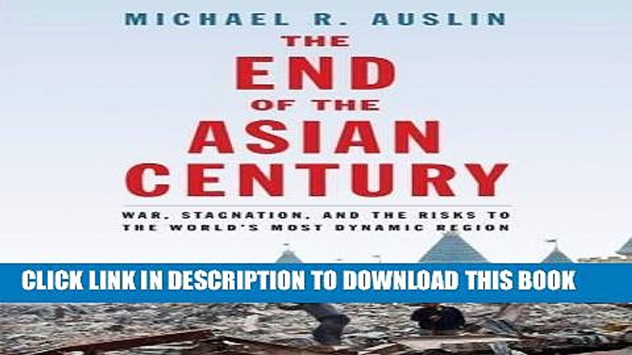 [PDF] The End of the Asian Century: War, Stagnation, and the Risks to the Worldâ€™s Most Dynamic