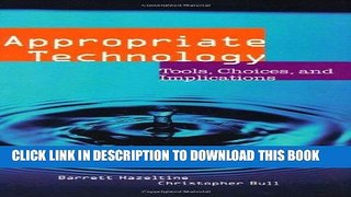 [PDF] Appropriate Technology: Tools, Choices, and Implications Full Online
