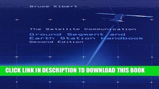 Read Now The Satellite Communication Ground Segment and Earth Station Handbook (Artech House Space