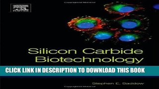 Ebook Silicon Carbide Biotechnology: A Biocompatible Semiconductor for Advanced Biomedical Devices