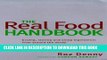 Ebook The Real Food Handbook: Buying, Storing and Using Ingredients from Around the World Free Read