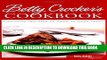 Ebook Big Red Betty Crocker s Cookbook: Everything You Need to Know to Cook Today Free Download