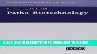 Ebook Patho-Biotechnology (Biotechnology Intelligence Unit) Free Read