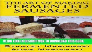 Ebook The Art of Making Fermented Sausages Free Read