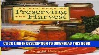 Best Seller The Big Book of Preserving the Harvest Free Read