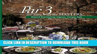 Best Seller Par 3 Tea-Time at the Masters Free Read