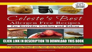 Ebook Celeste s Best Allergen Free Recipes for Everyday Cooking and Baking Free Read
