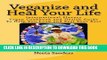 Best Seller Veganize And Heal Your Life: International Flavors Vegan Cookbook and Health Guide  To