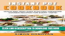 Best Seller Instant Pot Cookbook: Quick And Very Easy Electric Pressure Cooker Recipes For Every