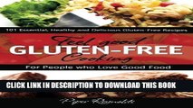 Ebook Feel Good Gluten-Free Cooking: 101 Healthy and Delicious Gluten-Free Recipes  for People Who