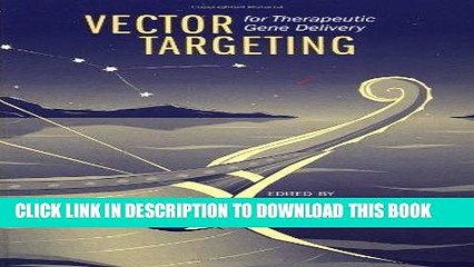 Ebook Vector Targeting for Therapeutic Gene Delivery Free Read
