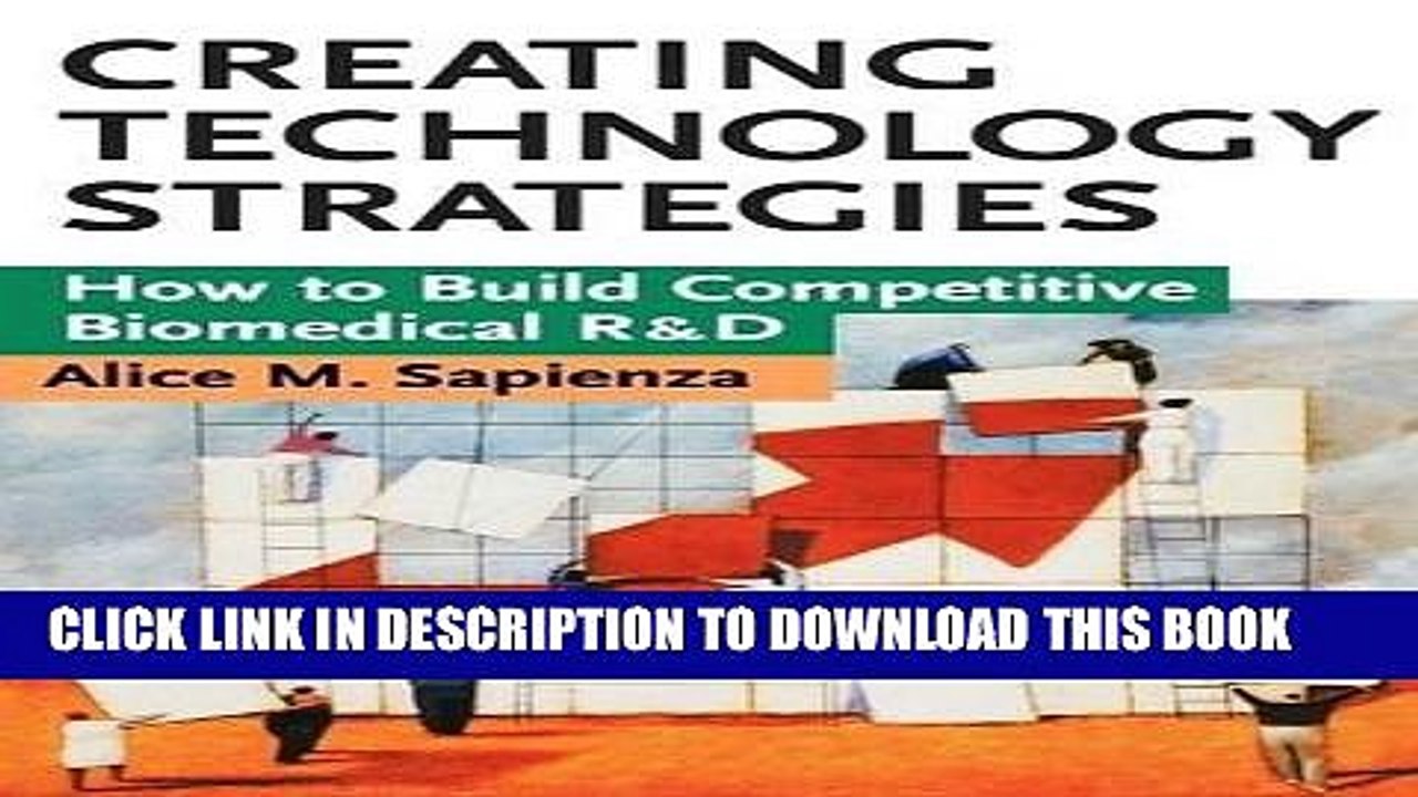 Ebook Creating Technology Strategies: How to Build Competitive Biomedical R D Free Read