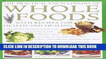 Best Seller The Practical Encyclopedia of Whole Foods Free Read
