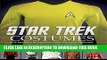 Best Seller Star Trek: Costumes: Five decades of fashion from the Final Frontier Free Read