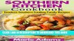 Best Seller Southern Kitchen Cookbook: Timeless Southern Cooking Family recipes Free Read