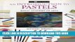 Best Seller Introduction to Pastels (Art School) Free Read
