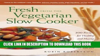Best Seller Fresh from the Vegetarian Slow Cooker: 200 Recipes for Healthy and Hearty One-Pot