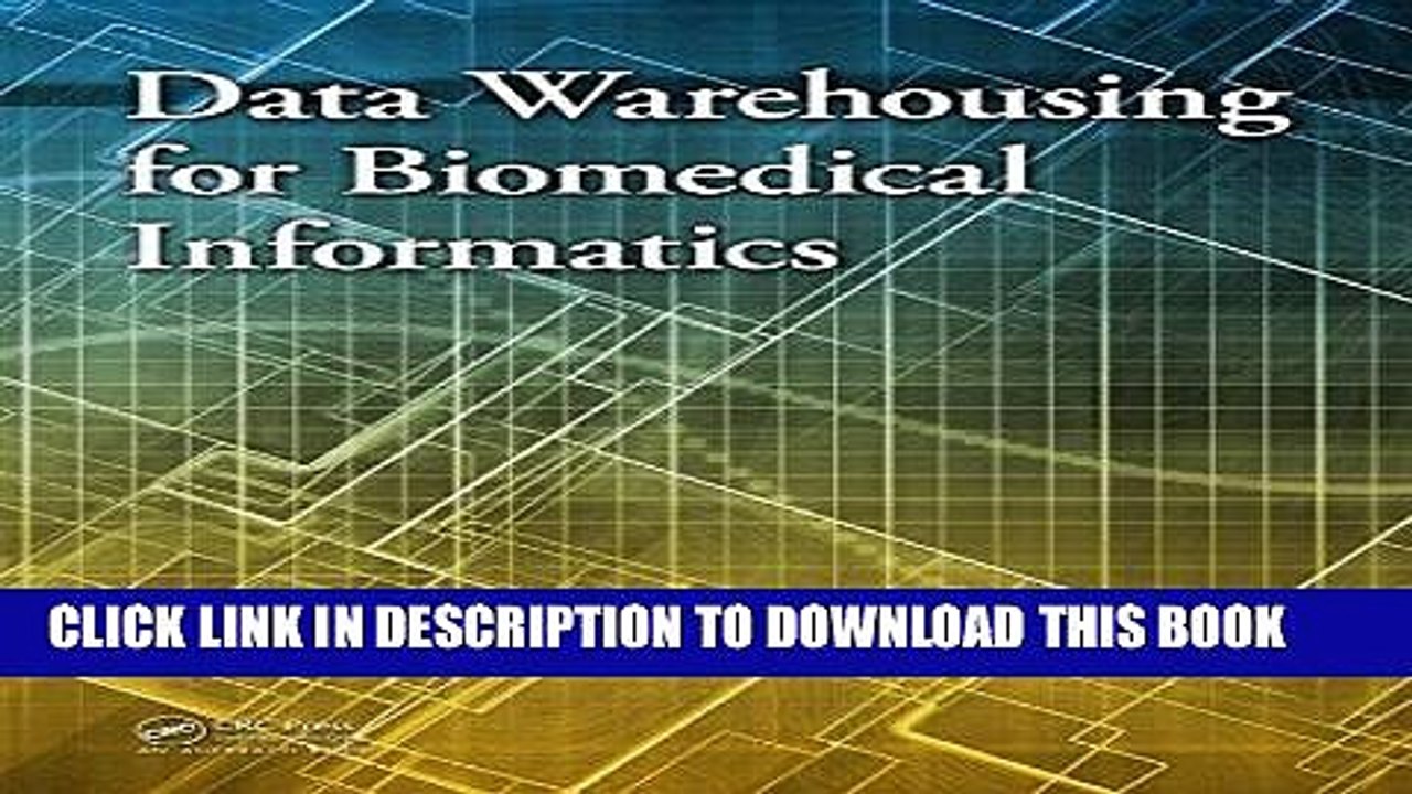 Best Seller Data Warehousing for Biomedical Informatics Free Read