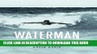 Ebook Waterman: The Life and Times of Duke Kahanamoku Free Read