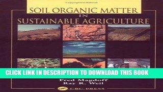 Ebook Soil Organic Matter in Sustainable Agriculture (Advances in Agroecology) Free Read