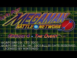 Let's Play Mega Man Battle Network - Episode 4 - The Ovent