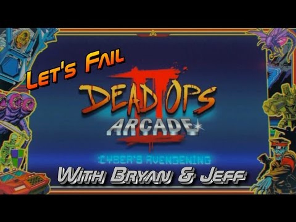 Let's Fail Call Of Duty: Black Ops 3 - Dead Ops Arcade 2 - With Bryan & Jeff