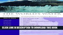 Ebook The World s Water 2008-2009: The Biennial Report on Freshwater Resources Free Read