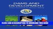 Best Seller Dams and Development: A New Framework for Decision-making - The Report of the World