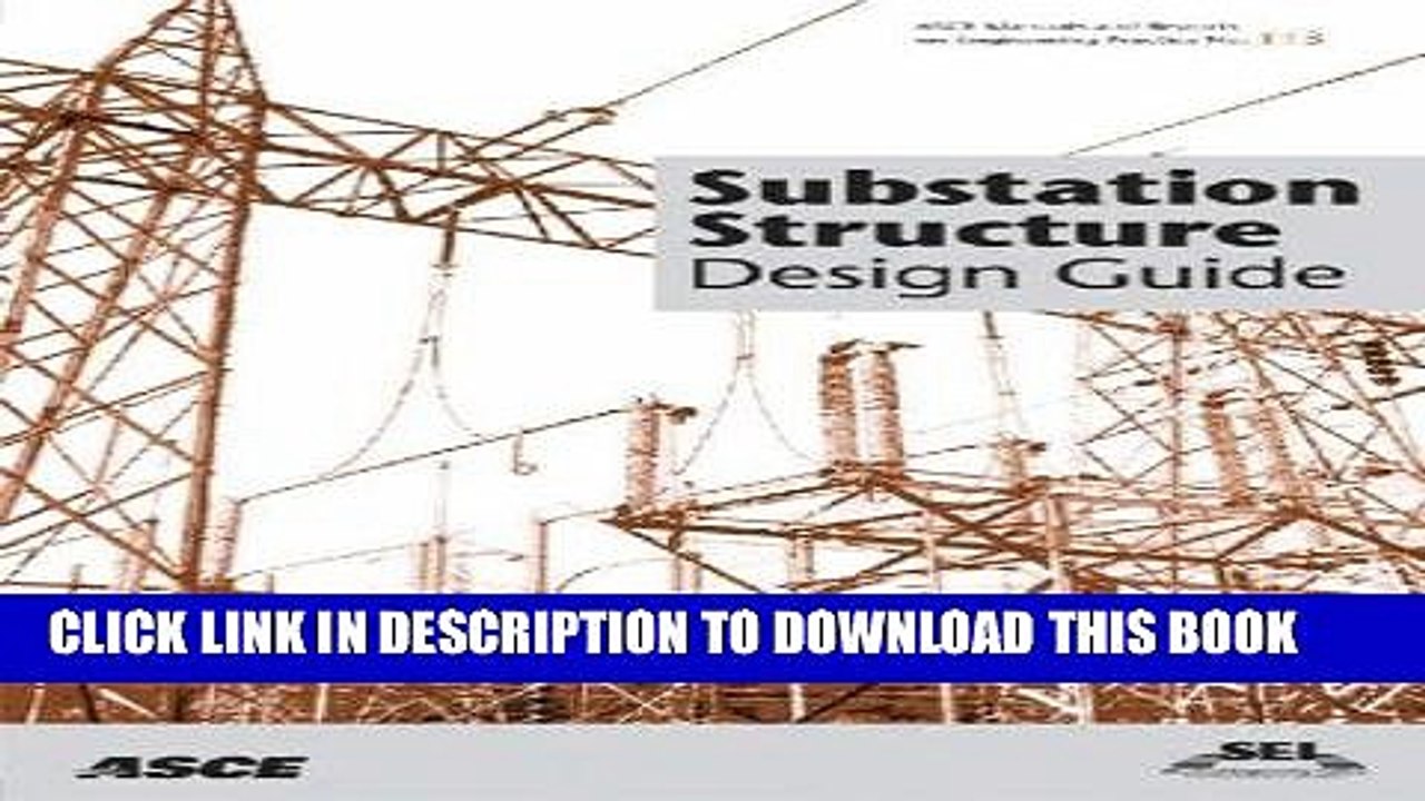 Read Now Substation Structure Design Guide: Asce Manuals and Reports on Engineering Practice No.