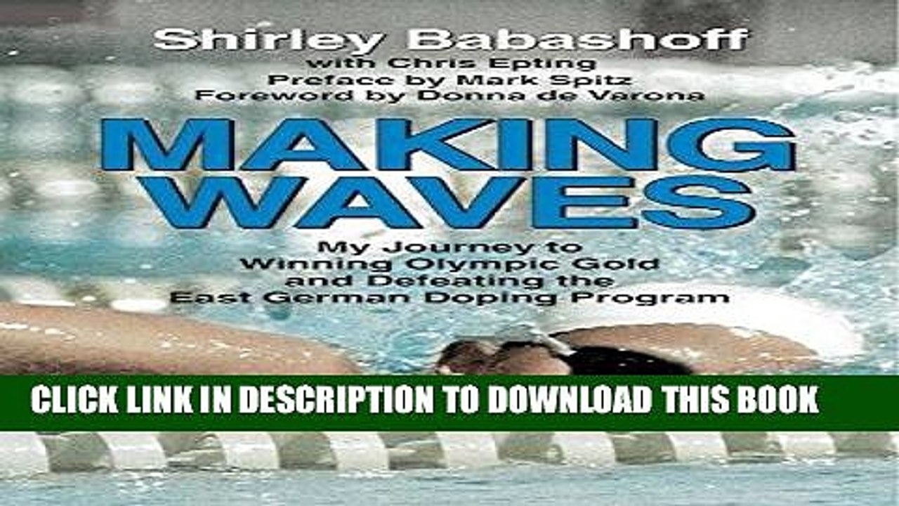 Ebook Making Waves: My Journey to Winning Olympic Gold and Defeating the East German Doping