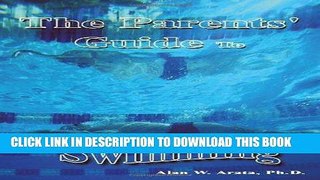 Ebook THE PARENTS  GUIDE TO SWIMMING Free Read