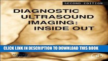 Read Now Diagnostic Ultrasound Imaging: Inside Out, Second Edition (Biomedical Engineering)