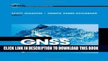 Read Now GNSS Applications and Methods [With DVD] (GNSS Technology and Applications) Download Online