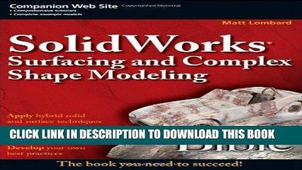 Read Now SolidWorks Surfacing and Complex Shape Modeling Bible Download Online