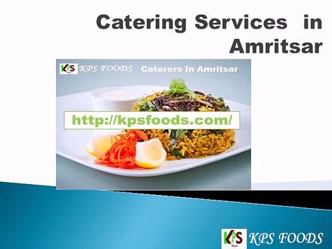 kpsfoods.com- Caterers in amritsar- Catering Services in Amritsar-