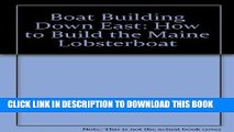 Best Seller Boatbuilding Down East: How to Build the Maine Lobsterboat Free Read