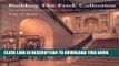 [PDF] Building the Frick Collection: An introduction to the House and Its Collections Popular Online