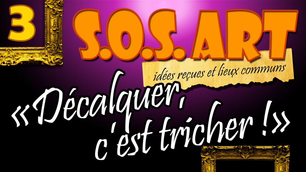 SOS Art n°3 - Décalquer c'est tricher !