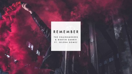 The Chainsmokers & Martin Garrix ft. Selena Gomez - Remember (New Song 2016)