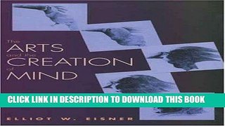 Best Seller The Arts and the Creation of Mind Free Download