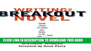 Best Seller Writing the Breakout Novel: Insider Advice for Taking Your Fiction to the Next Level