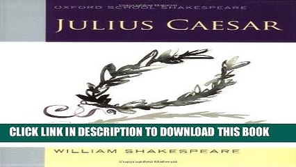 Ebook Julius Caesar (2010 edition): Oxford School Shakespeare (Oxford School Shakespeare Series)